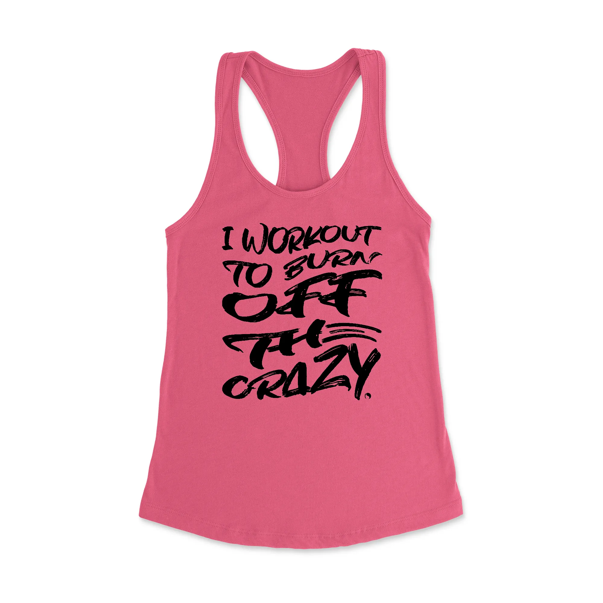 Burn Off the Crazy Racerback Tank Top