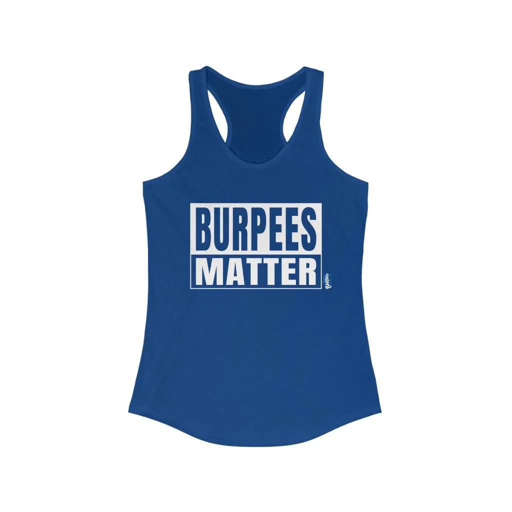 Burpees Matter - Womens Racerback Tank Tops