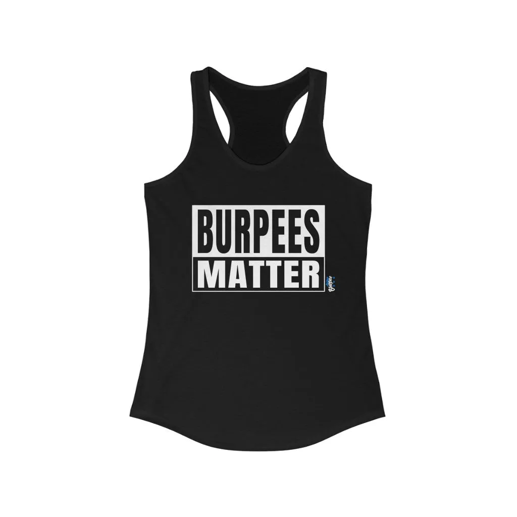 Burpees Matter - Womens Racerback Tank Tops