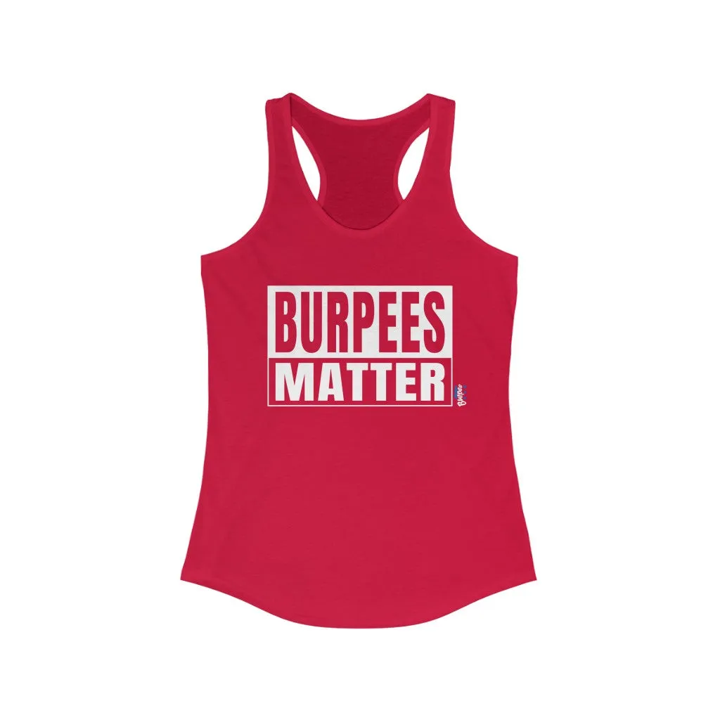 Burpees Matter - Womens Racerback Tank Tops