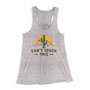 Can't Touch This Funny Women's Flowey Tank Top