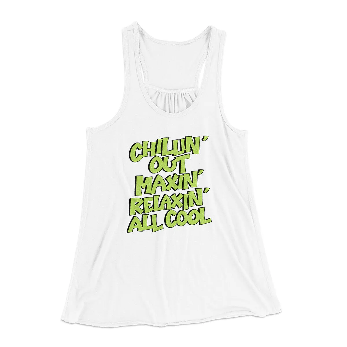Chillin' Out Maxin' Relaxin All Cool Women's Flowey Racerback Tank Top