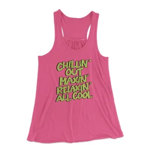 Chillin' Out Maxin' Relaxin All Cool Women's Flowey Racerback Tank Top