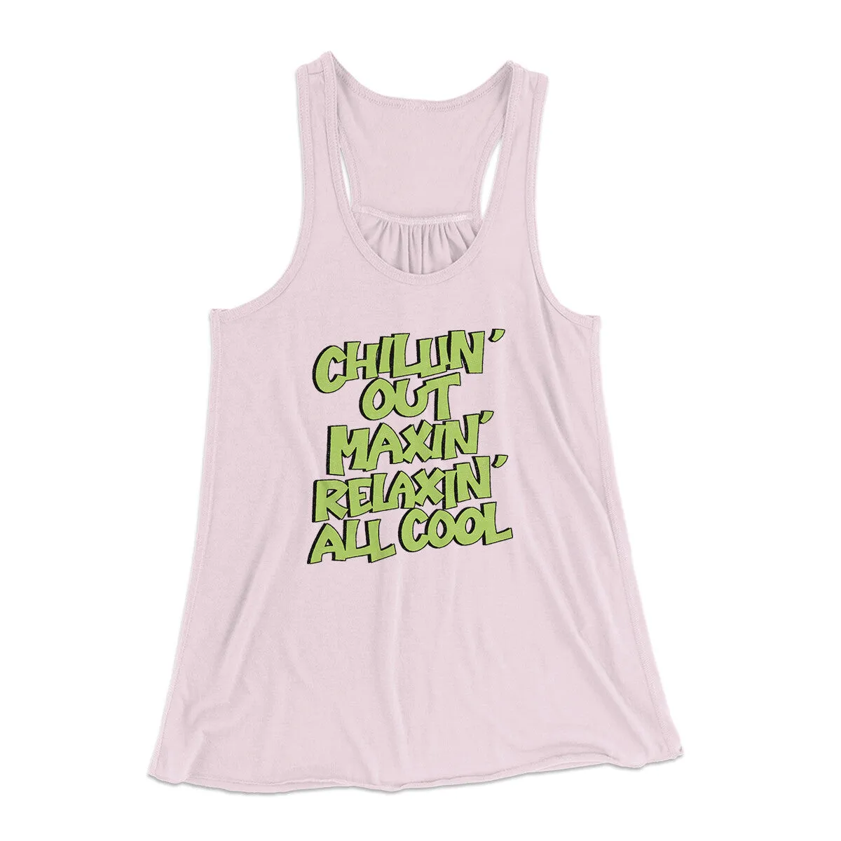 Chillin' Out Maxin' Relaxin All Cool Women's Flowey Racerback Tank Top