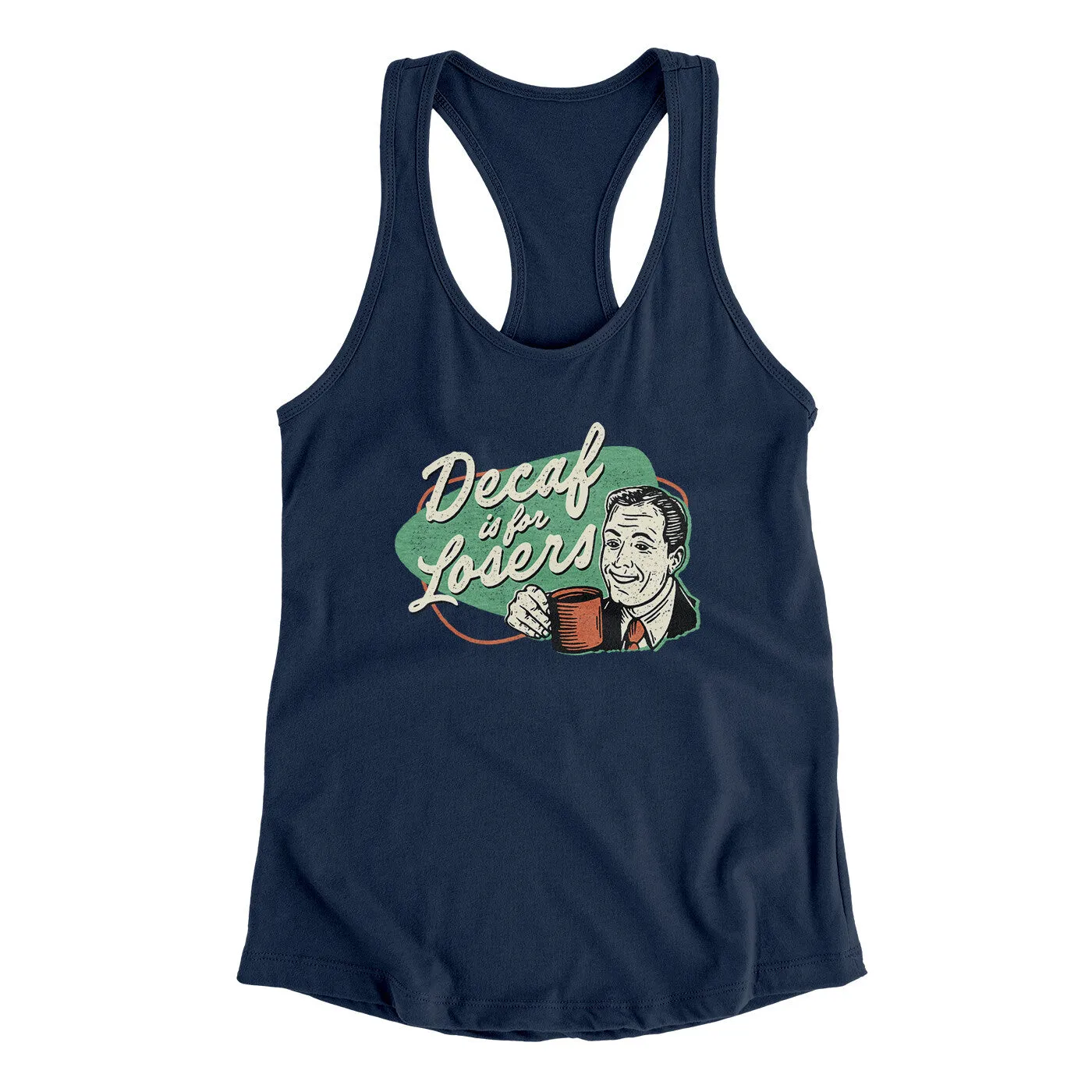 Decaf Is For Losers Women's Racerback Tank