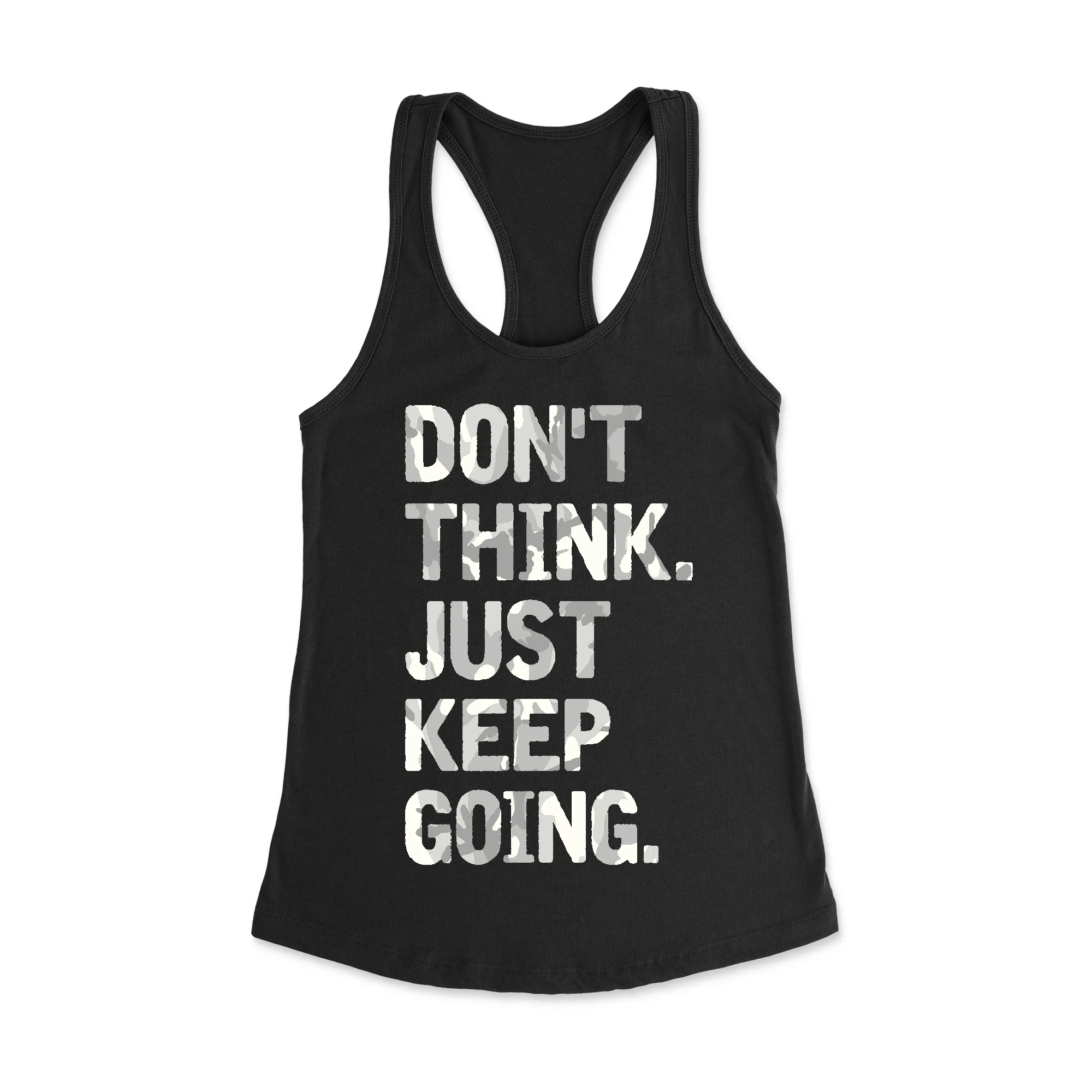 Don't Think Just Keep Going Racerback Tank Top