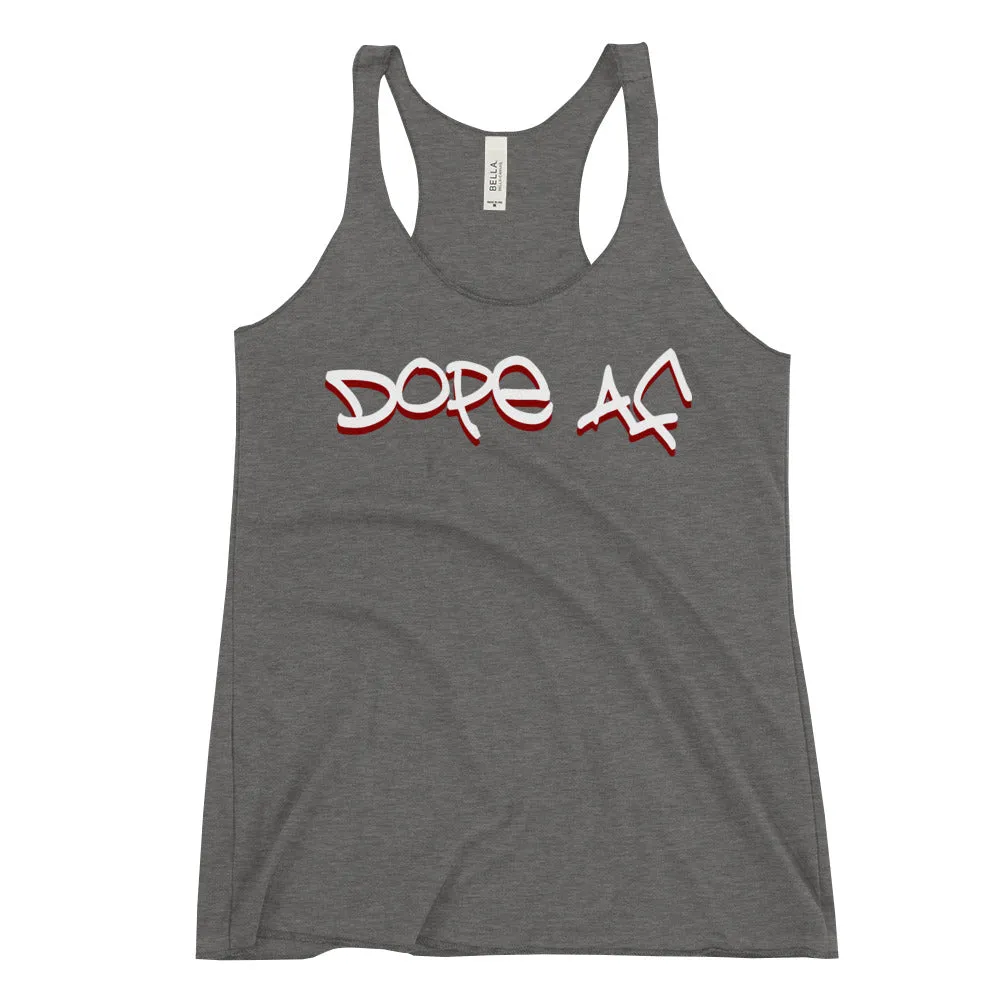 Dope AF [Racerback Tank]