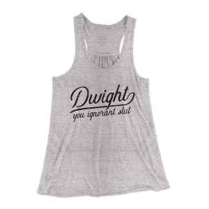 Dwight, You Ignorant... Women's Flowey Tank Top
