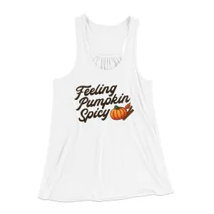 Feeling Pumpkin Spicy Funny Thanksgiving Women's Flowey Racerback Tank Top