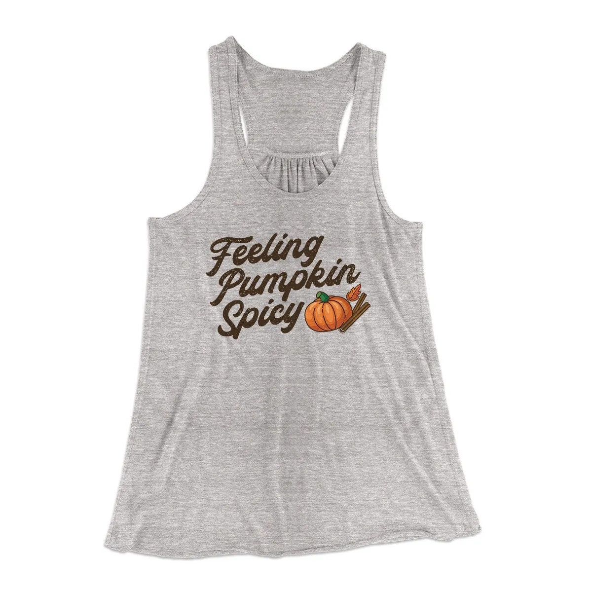 Feeling Pumpkin Spicy Funny Thanksgiving Women's Flowey Racerback Tank Top
