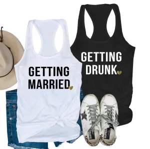 Getting Married & Getting Drunk  Bachelorette Party Tanks