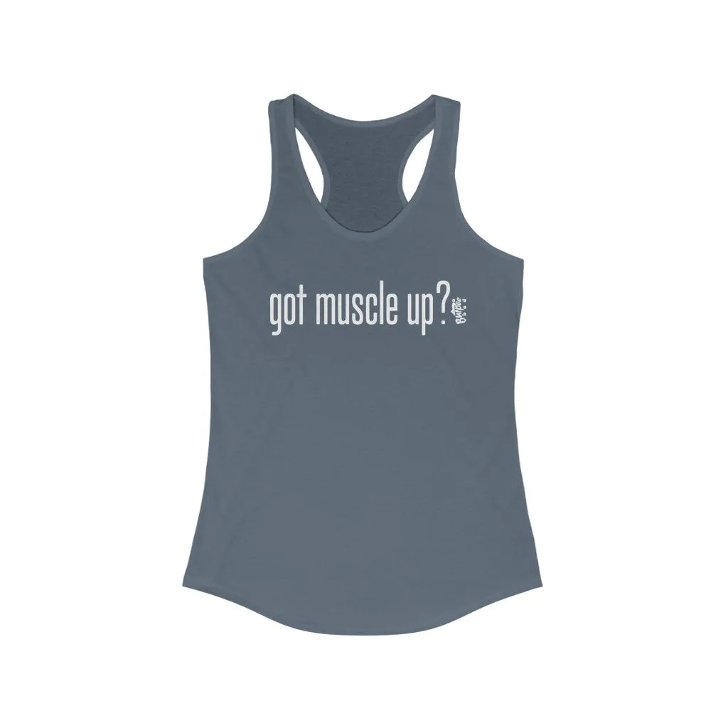 got muscle up? - Womens Racerback Tank Tops