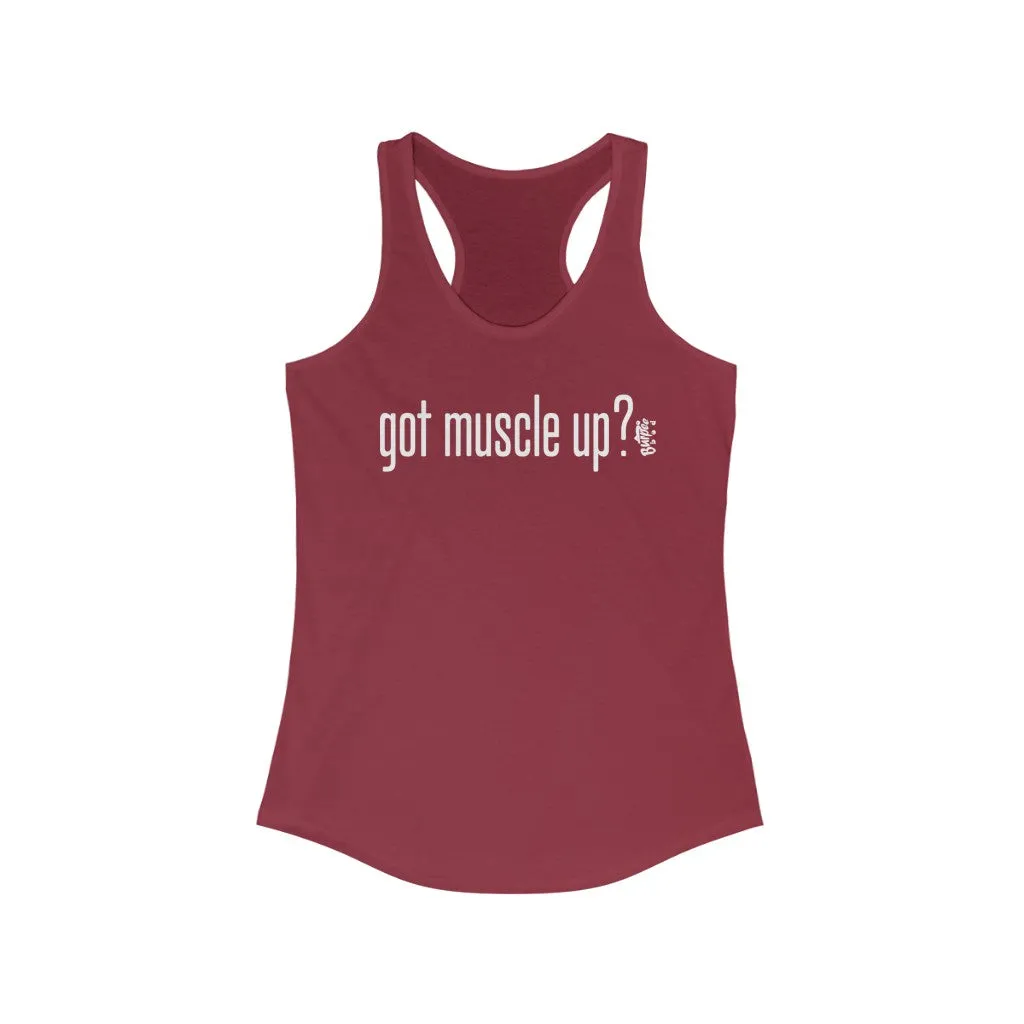 got muscle up? - Womens Racerback Tank Tops