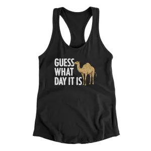 Guess What Day It Is Funny Women's Racerback Tank