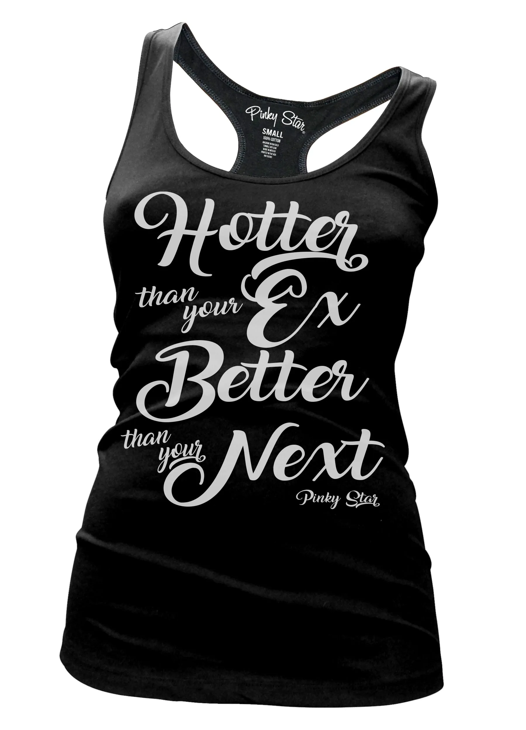 Hotter Than Your Ex Better Than Your Next Tank