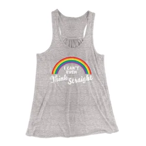I Can't Even Think Straight Women's Flowey Tank Top