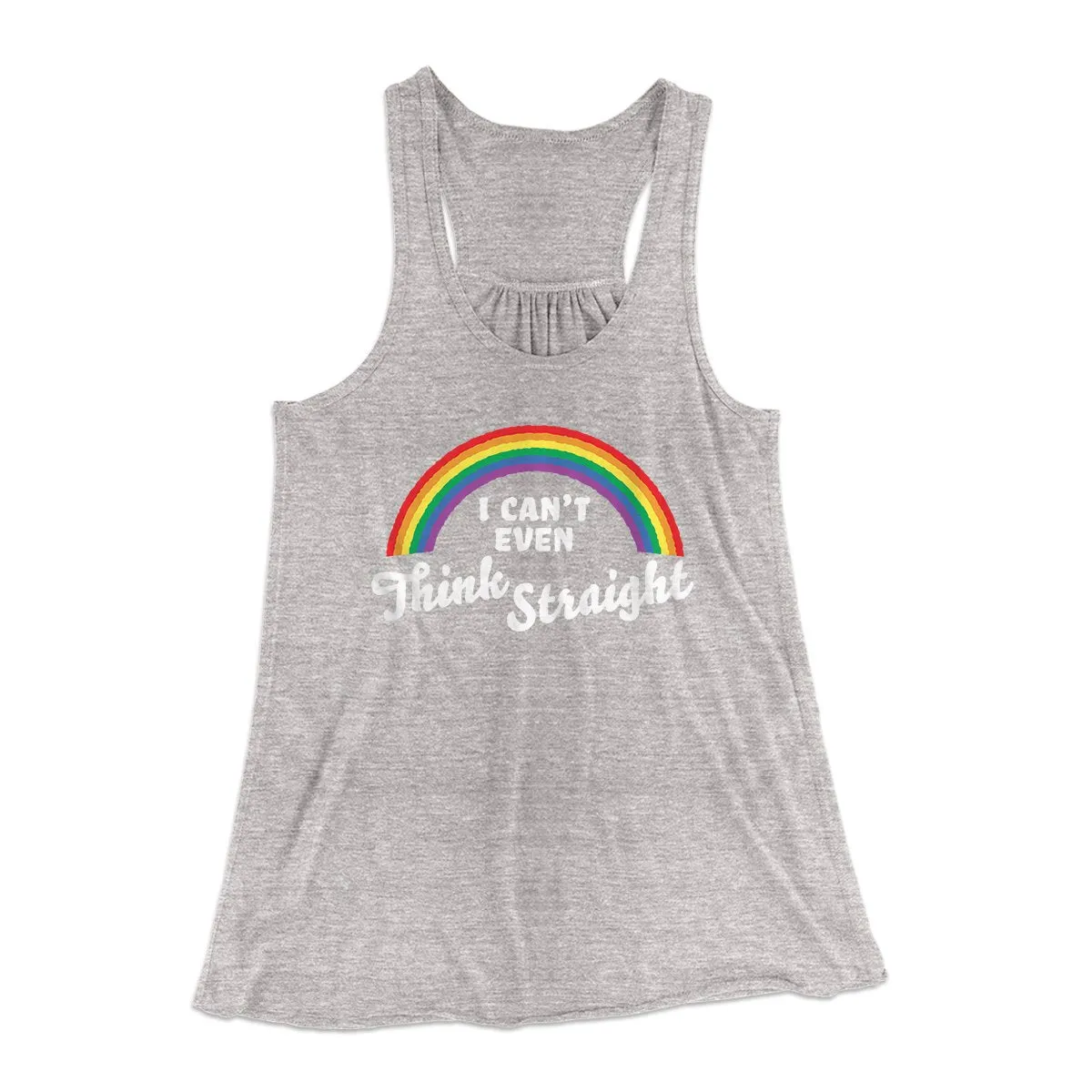 I Can't Even Think Straight Women's Flowey Tank Top