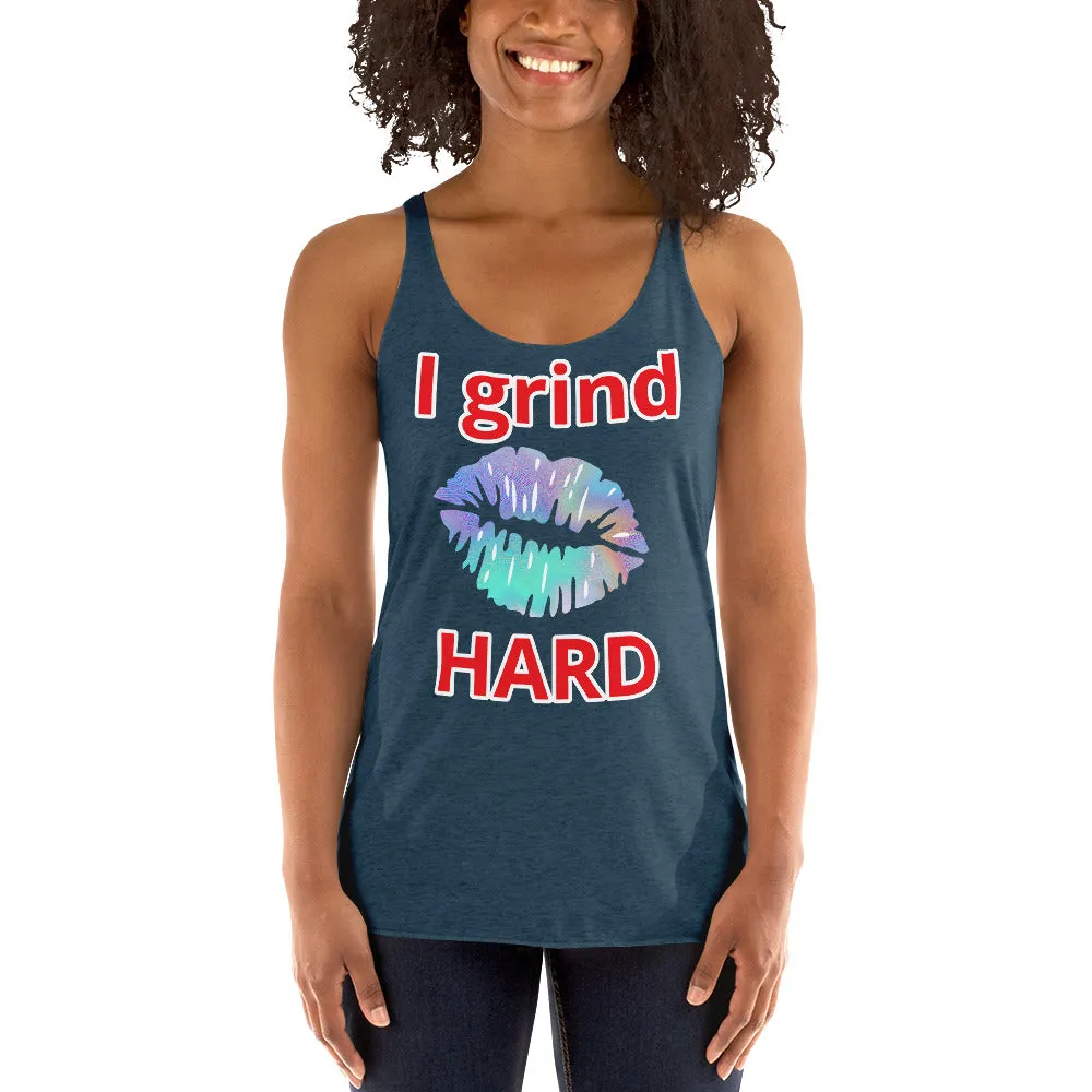I Grind Hard Women's Racerback Tank