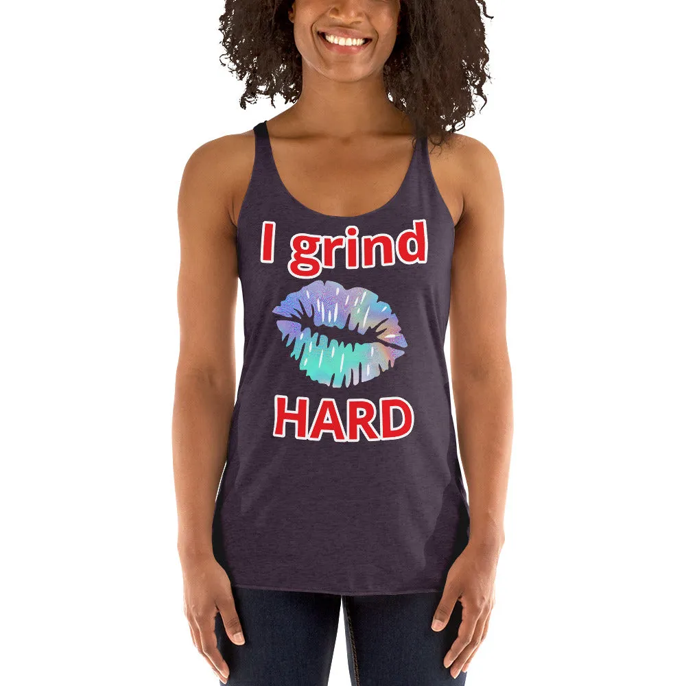 I Grind Hard Women's Racerback Tank