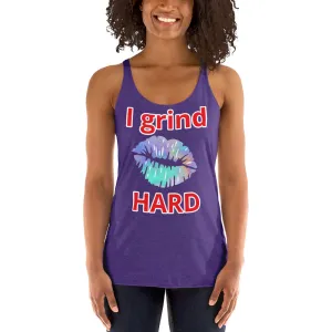 I Grind Hard Women's Racerback Tank