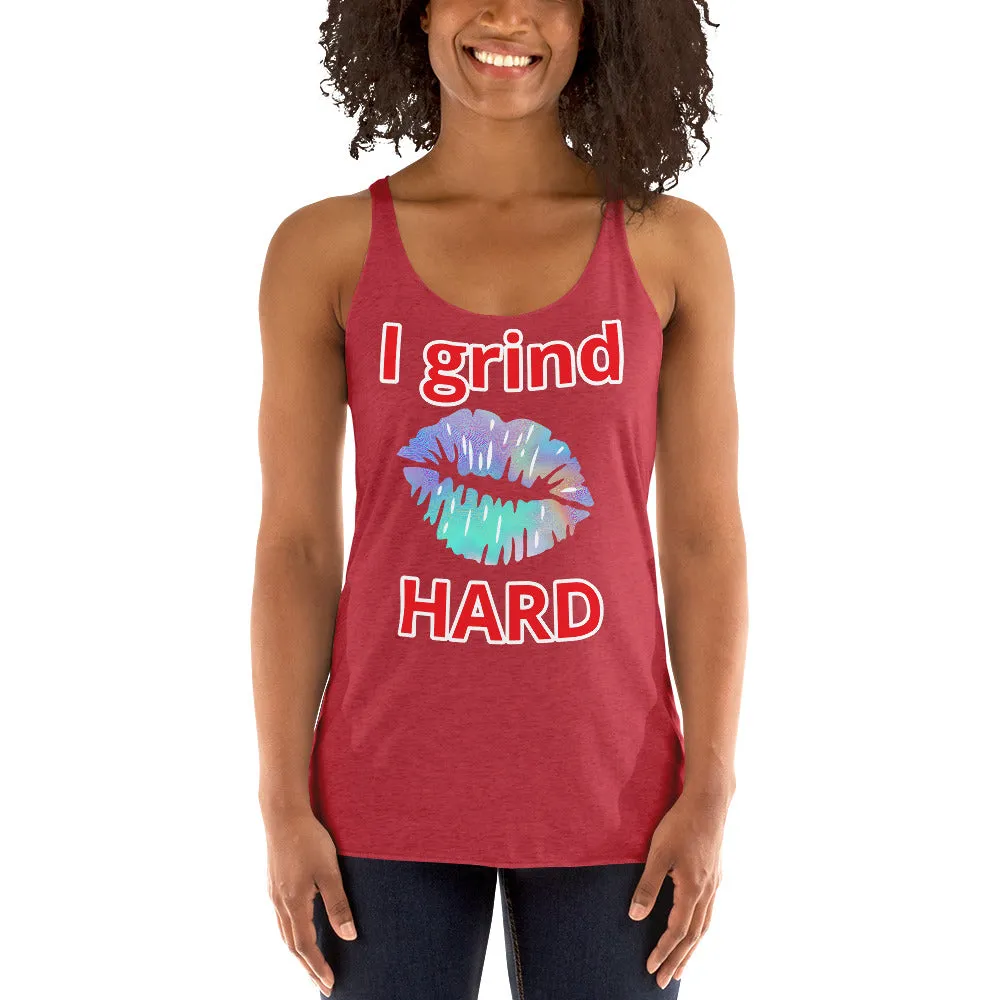 I Grind Hard Women's Racerback Tank