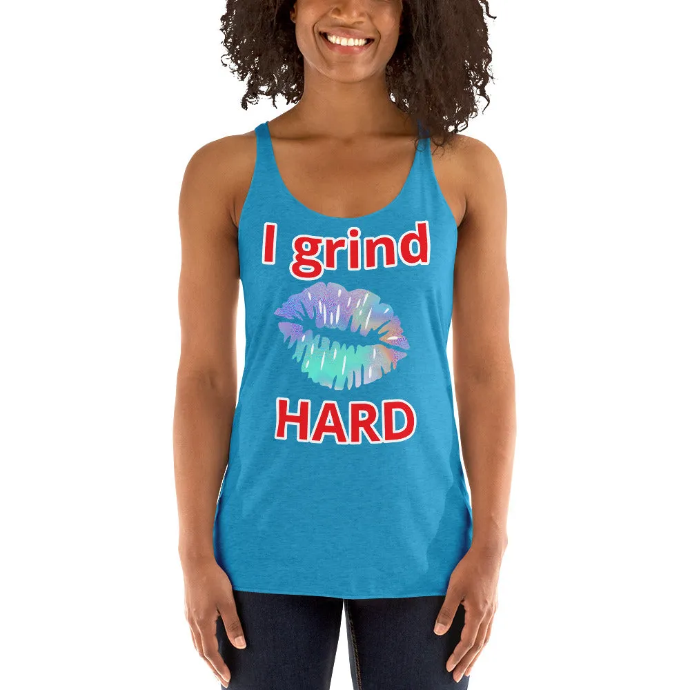 I Grind Hard Women's Racerback Tank
