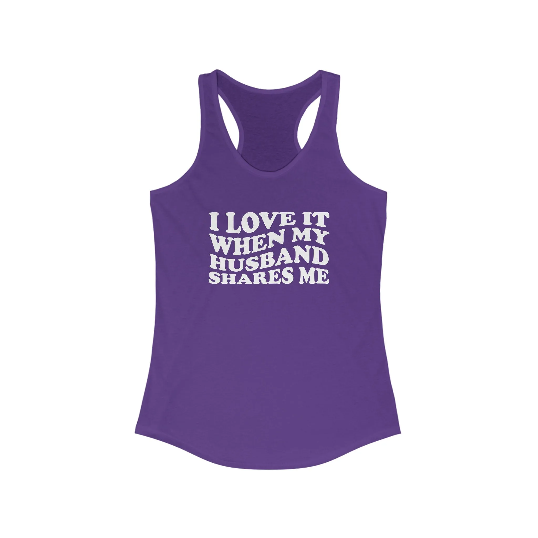 I Love It When My Husband Shares Tank Top