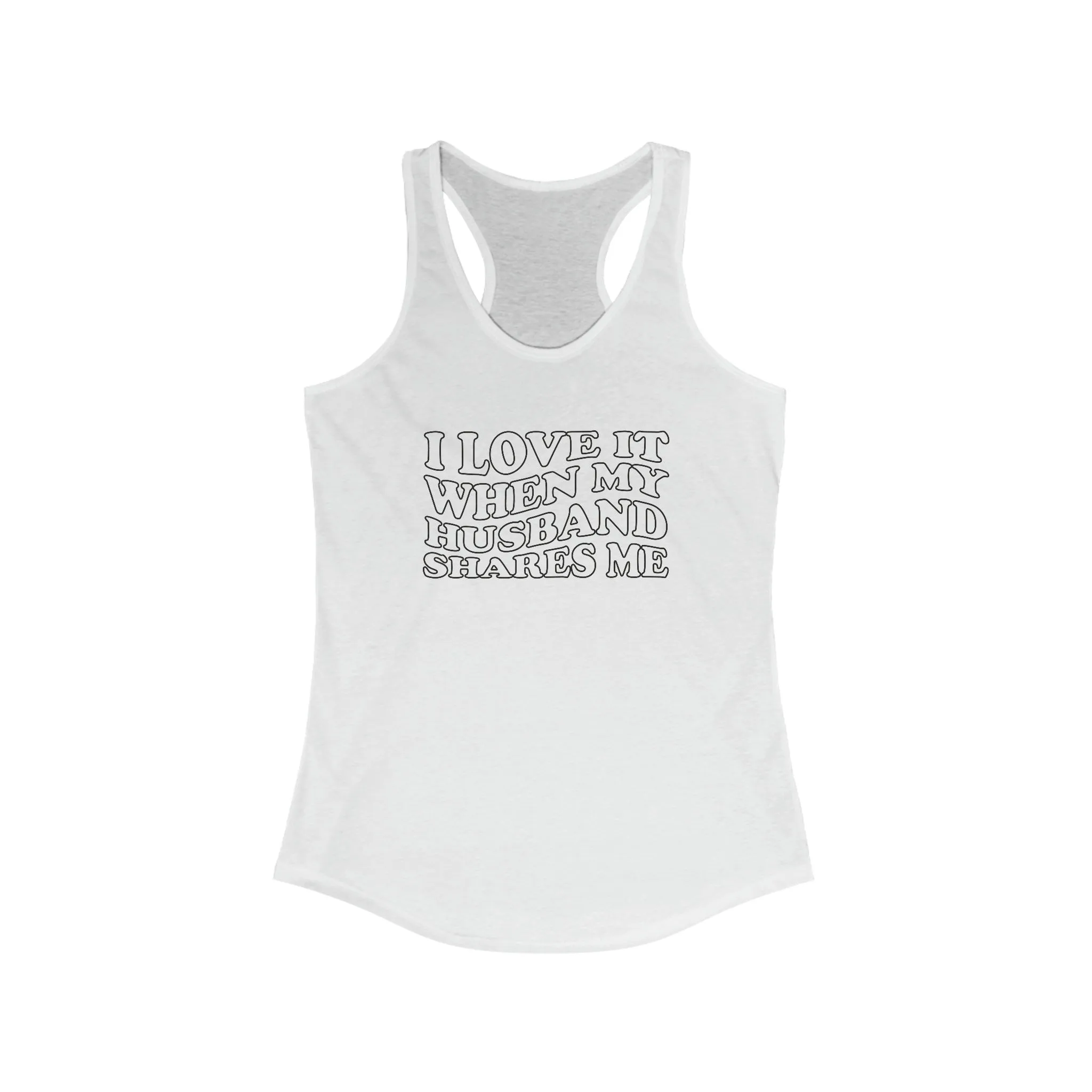 I Love It When My Husband Shares Tank Top