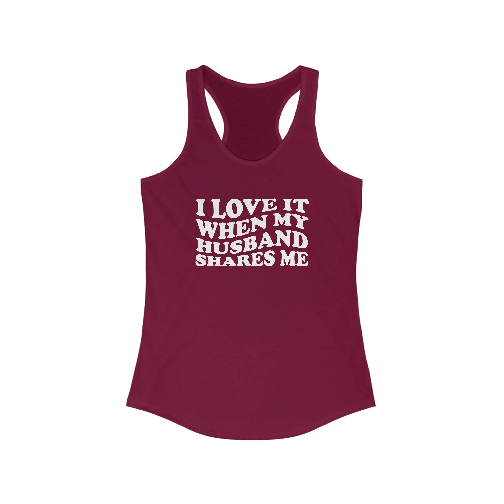 I Love It When My Husband Shares Tank Top