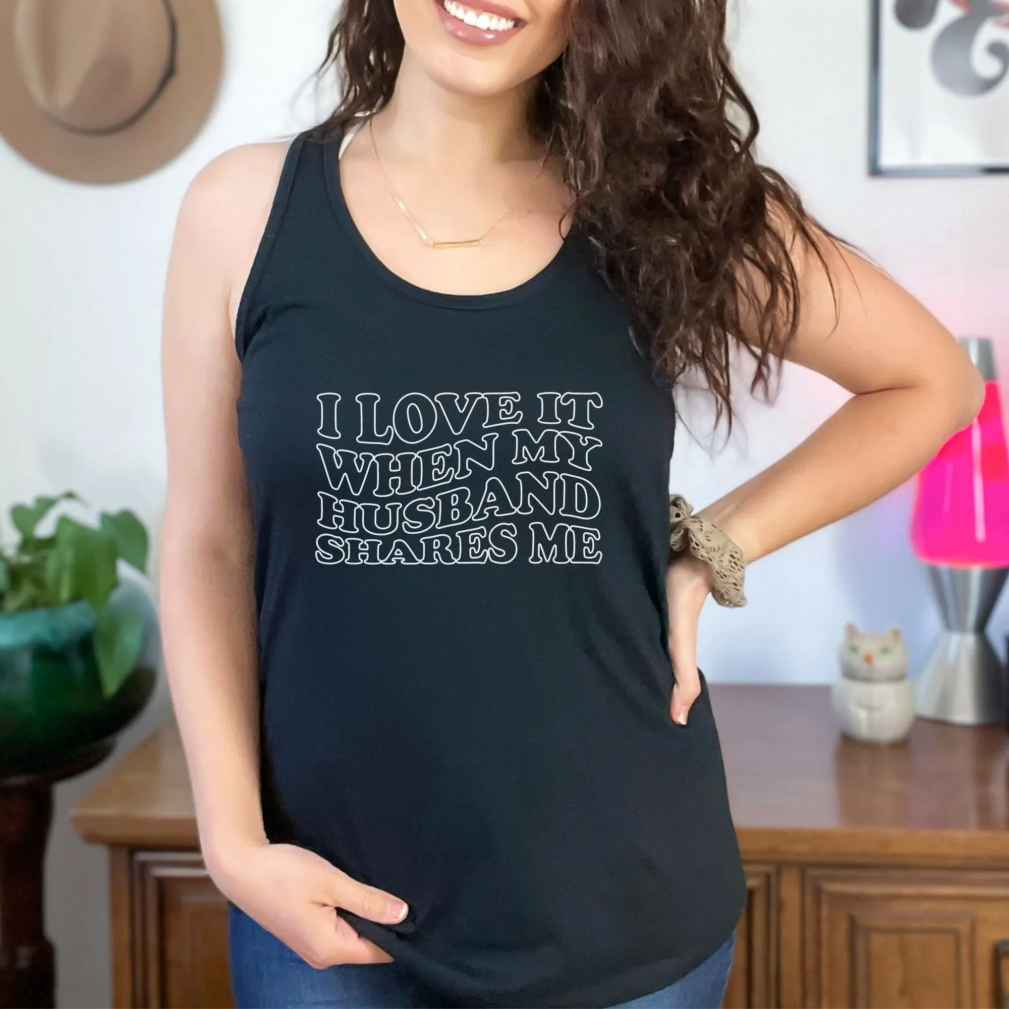I Love It When My Husband Shares Tank Top