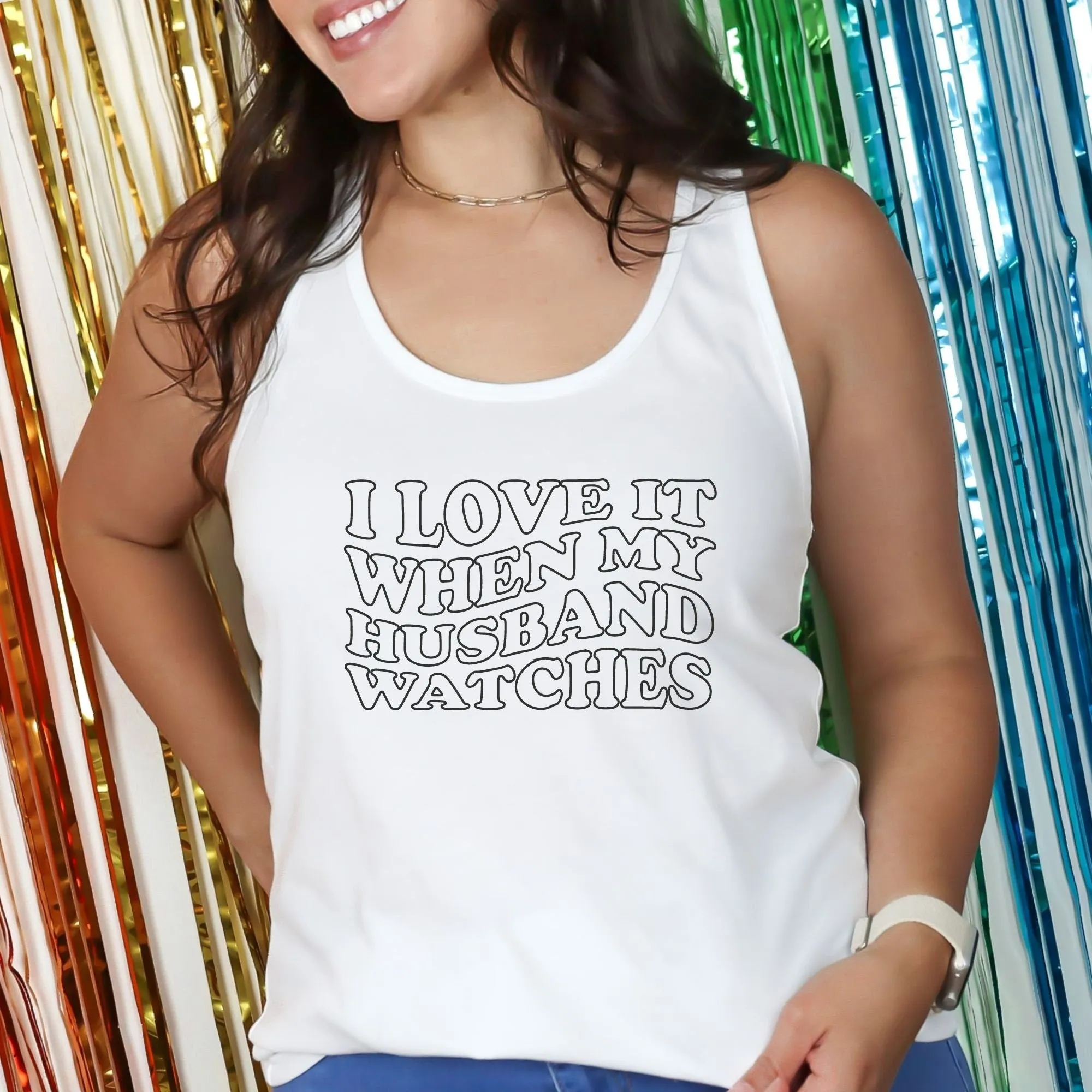 I Love it When My Husband Watches Tank Top
