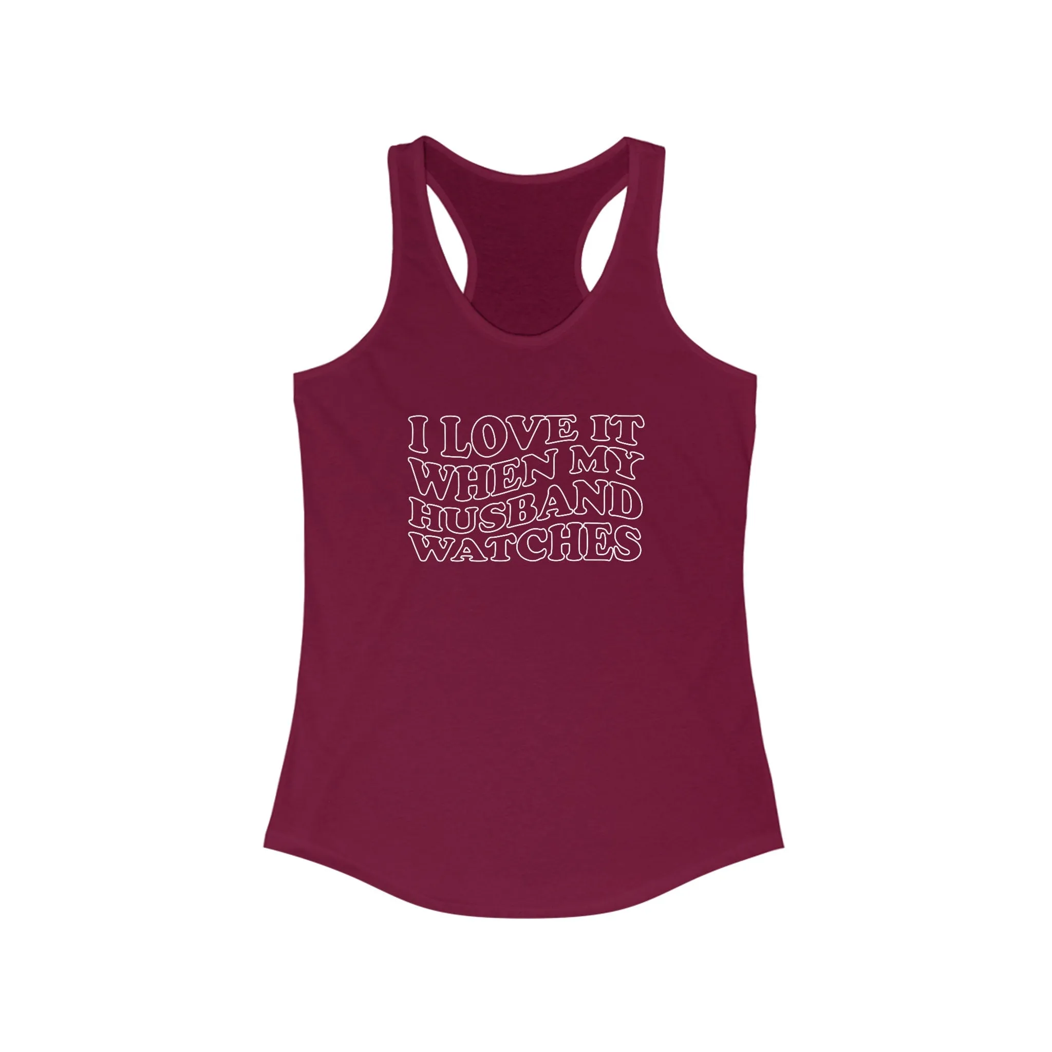 I Love it When My Husband Watches Tank Top