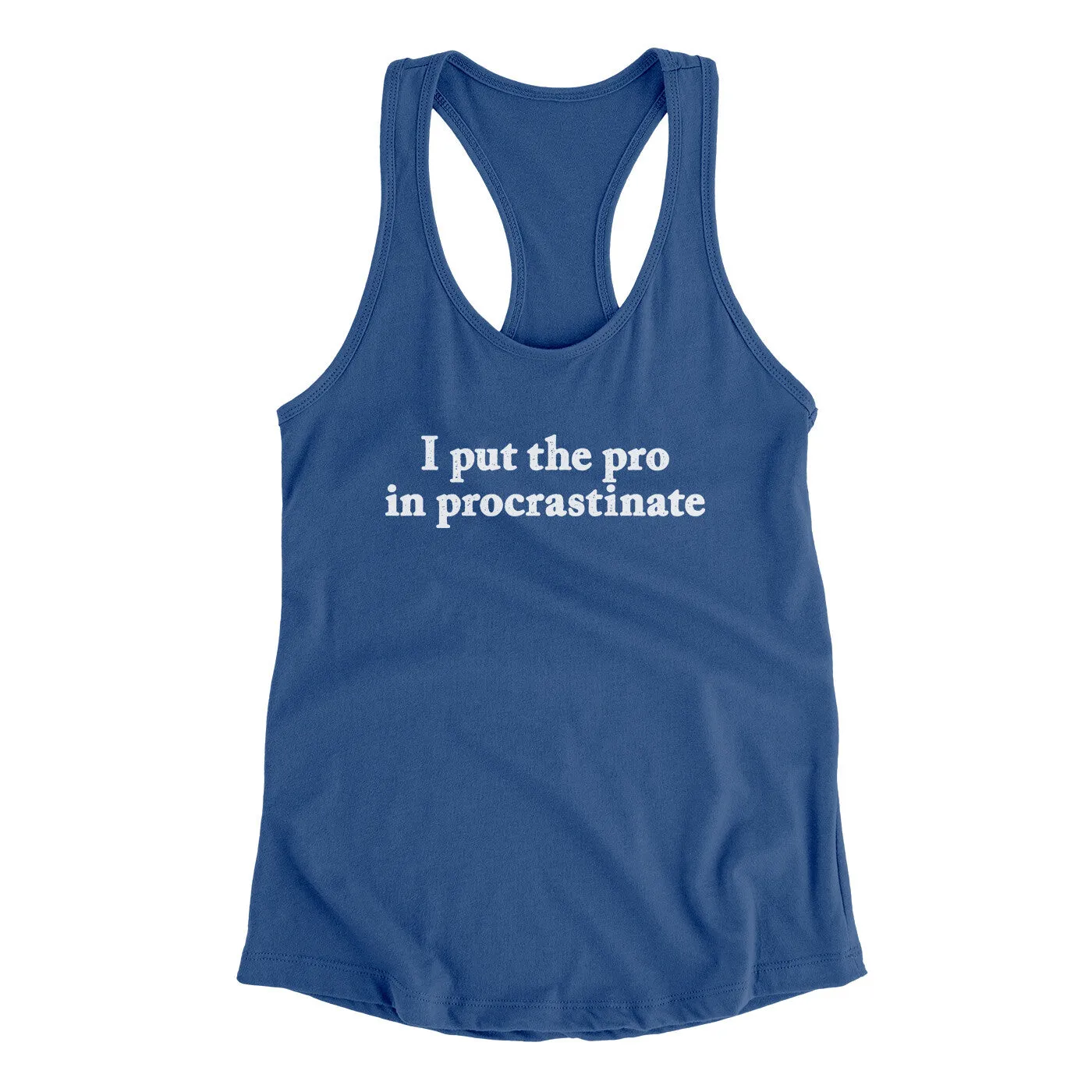 I Put The Pro In Procrastinate Funny Women's Racerback Tank