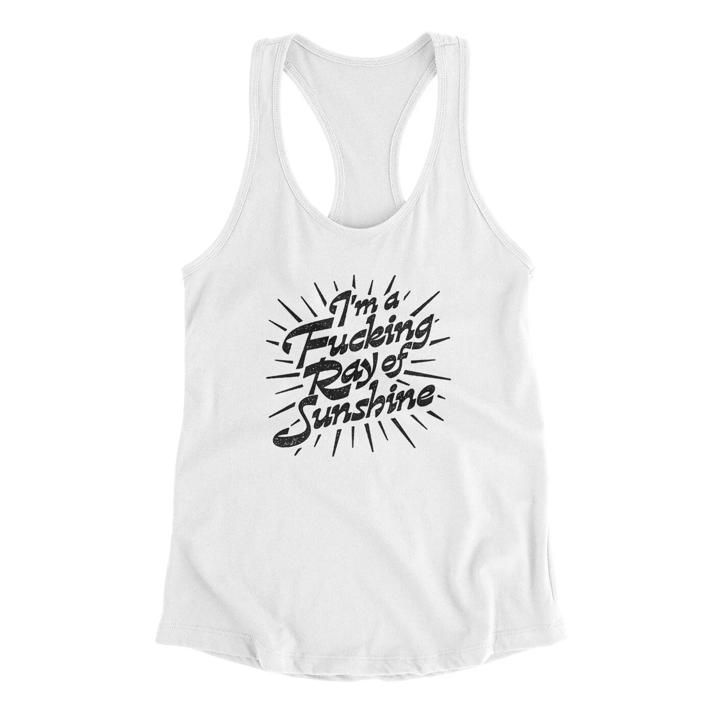 I’m A Fucking Ray Of Sunshine Women's Racerback Tank