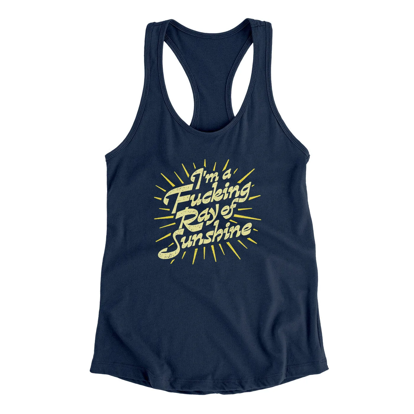 I’m A Fucking Ray Of Sunshine Women's Racerback Tank