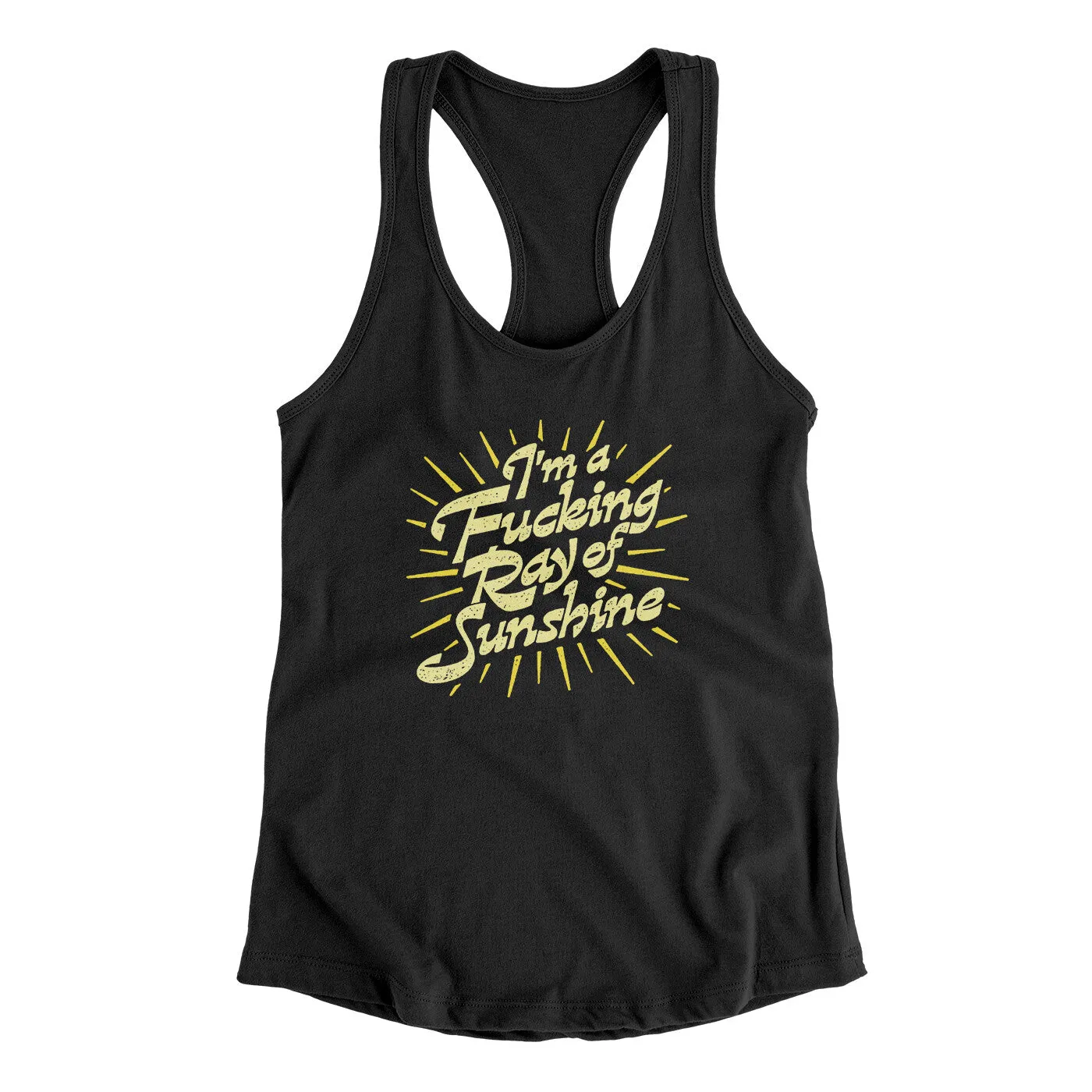 I’m A Fucking Ray Of Sunshine Women's Racerback Tank