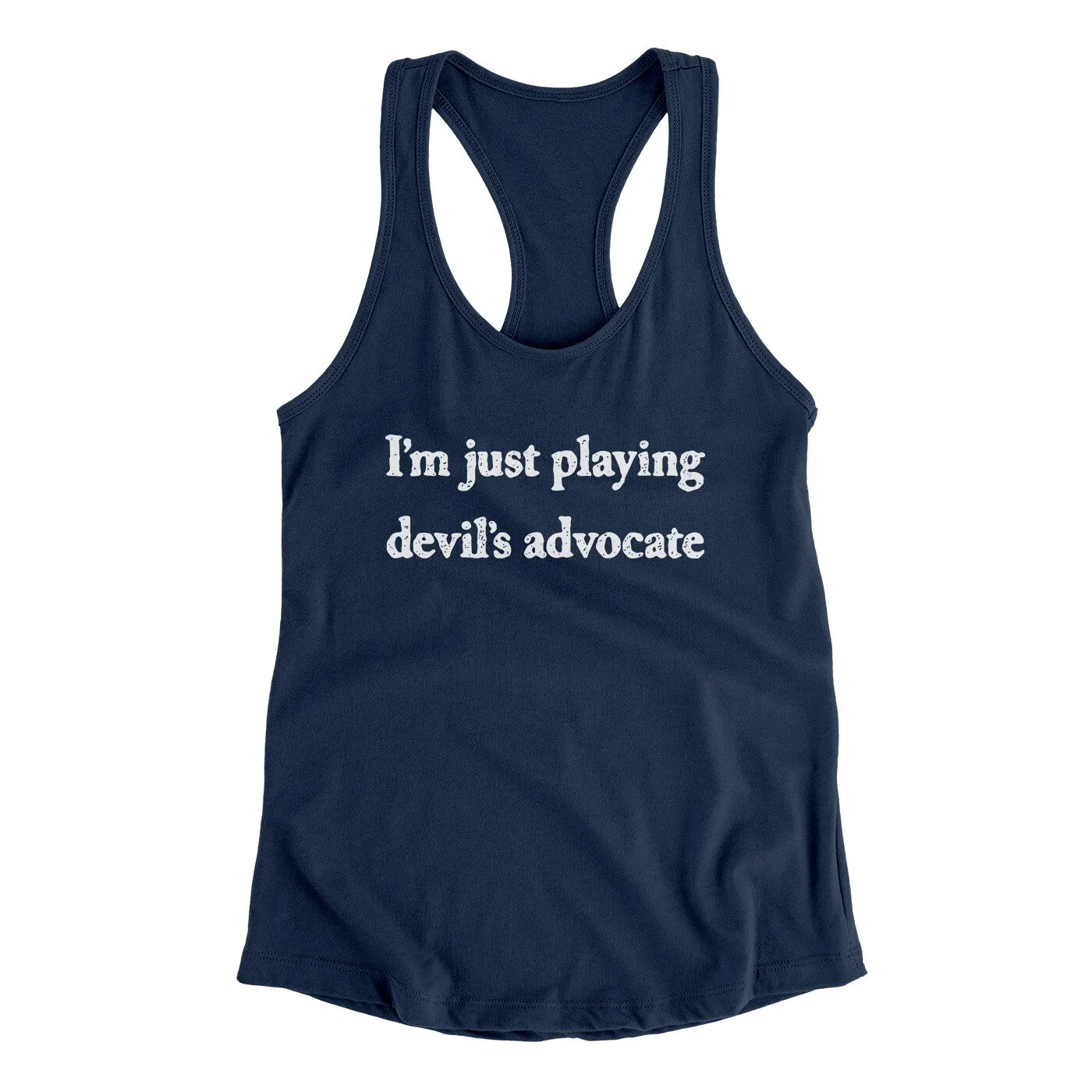 I’m Just Playing Devil’s Advocate Funny Women's Racerback Tank