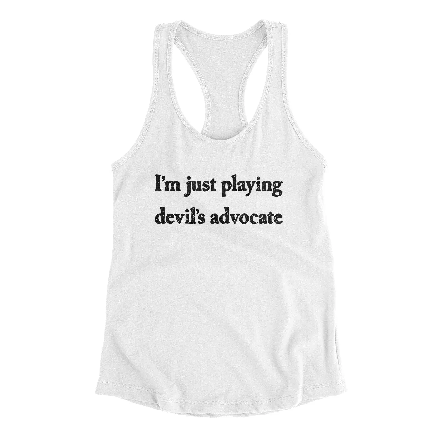 I’m Just Playing Devil’s Advocate Funny Women's Racerback Tank