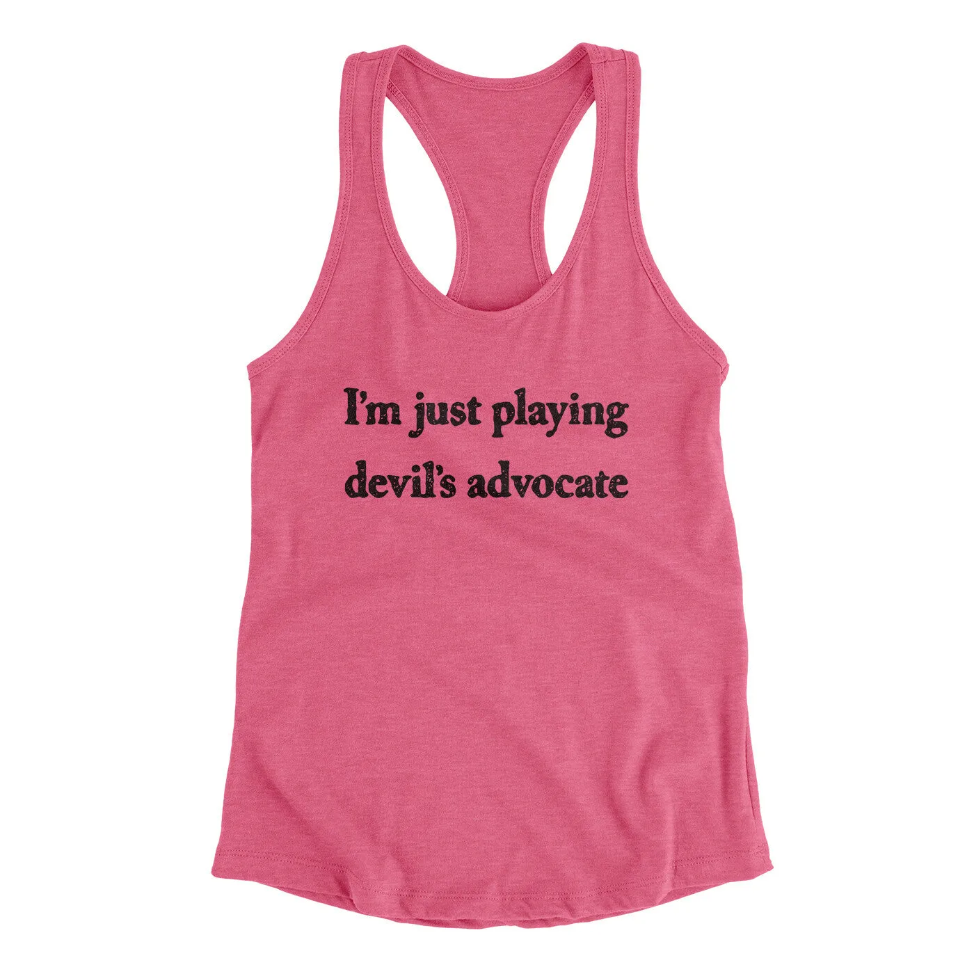 I’m Just Playing Devil’s Advocate Funny Women's Racerback Tank