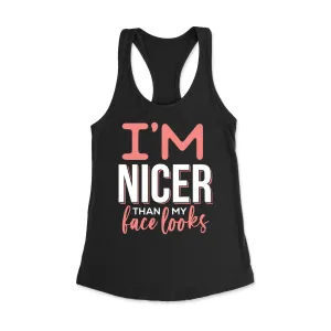 I'm nicer than my face looks Racerback Tank Top