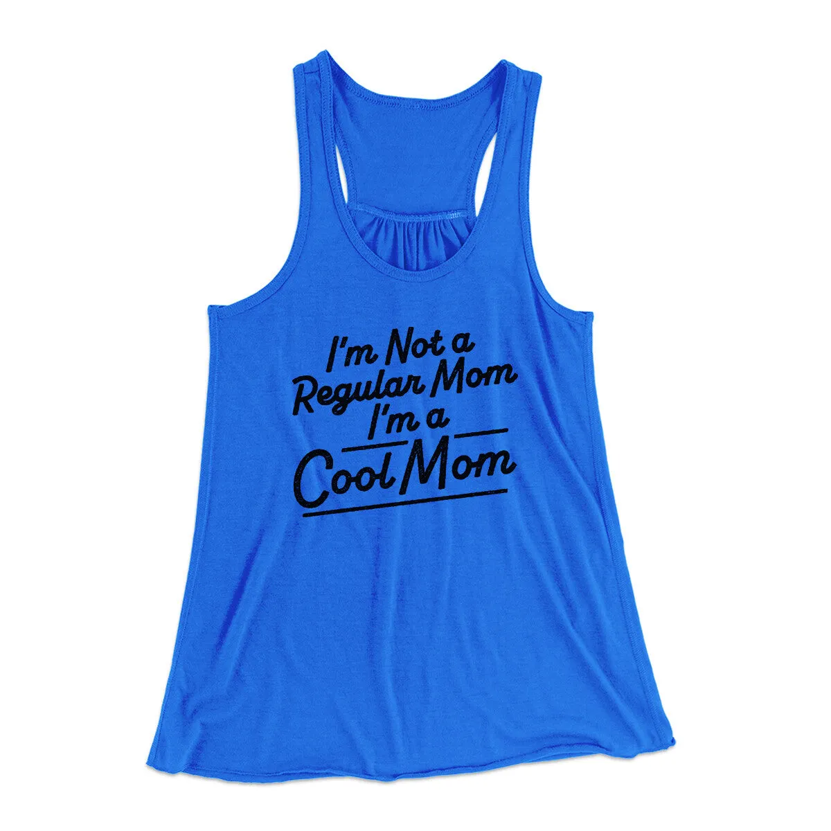 I'm Not A Regular Mom I'm A Cool Mom Women's Flowey Racerback Tank Top