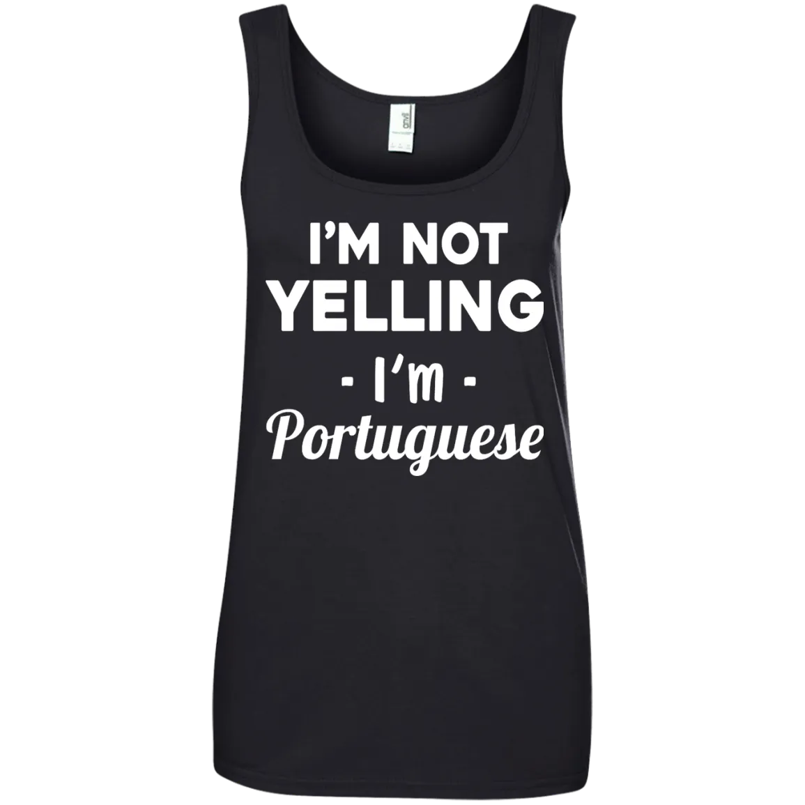I'm Not Yelling I'm Portuguese shirt, sweater, tank