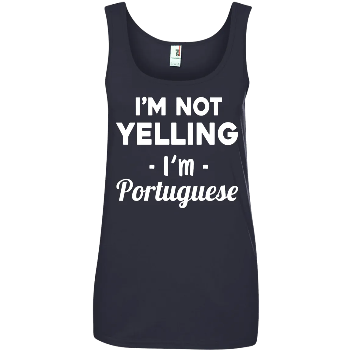 I'm Not Yelling I'm Portuguese shirt, sweater, tank