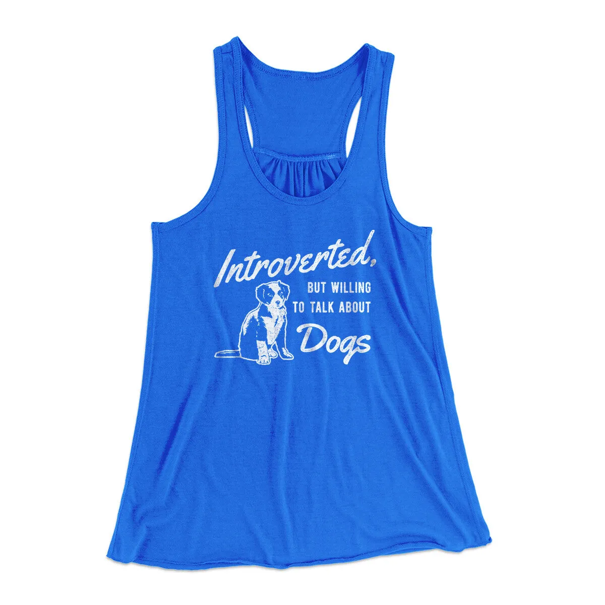 Introverted But Willing To Talk About Dogs Women's Flowey Racerback Tank Top