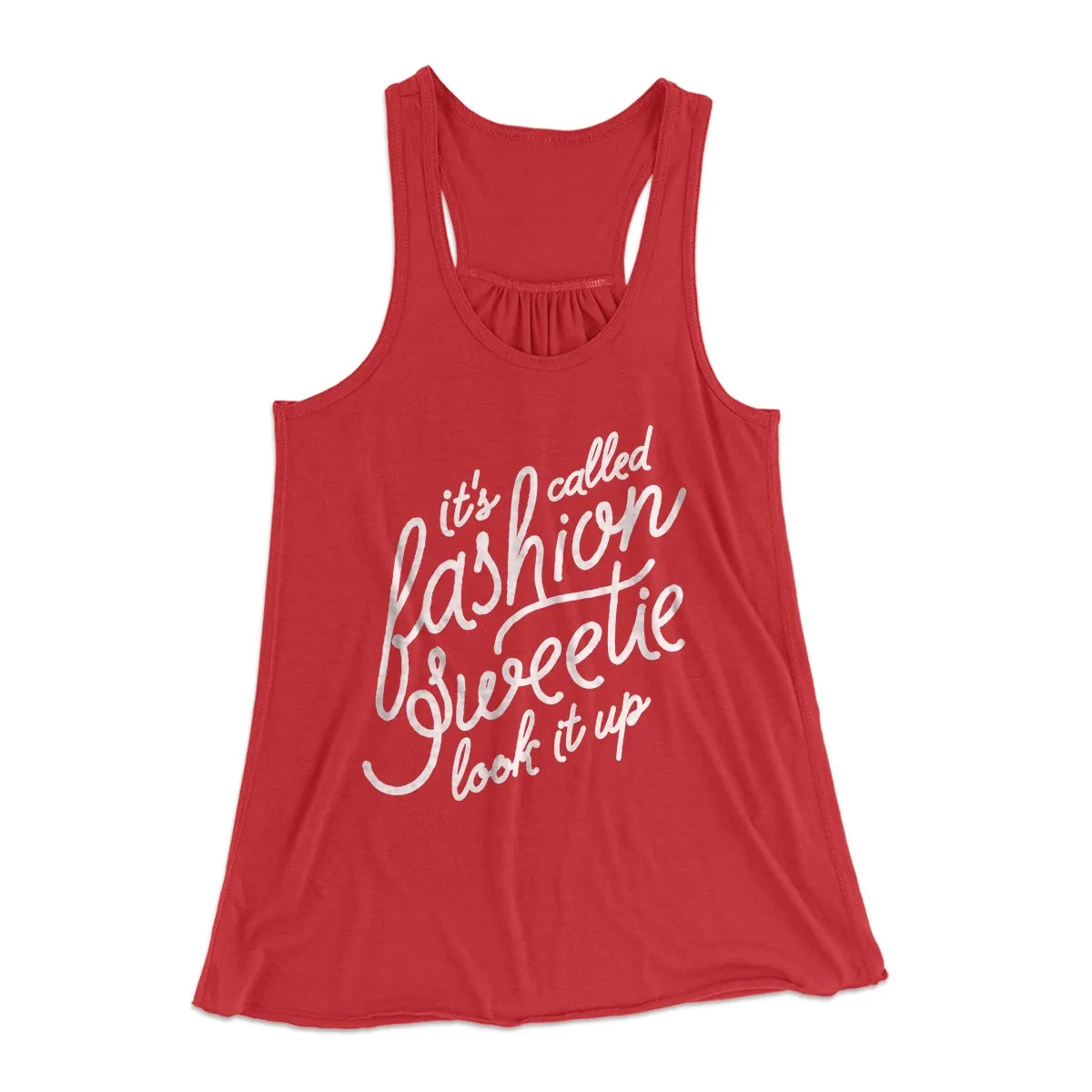 It's Called Fashion Sweetie Funny Women's Flowey Tank Top