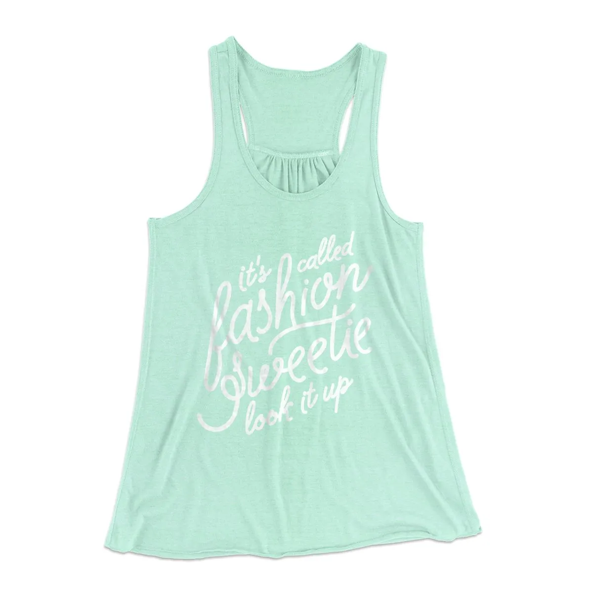 It's Called Fashion Sweetie Funny Women's Flowey Tank Top