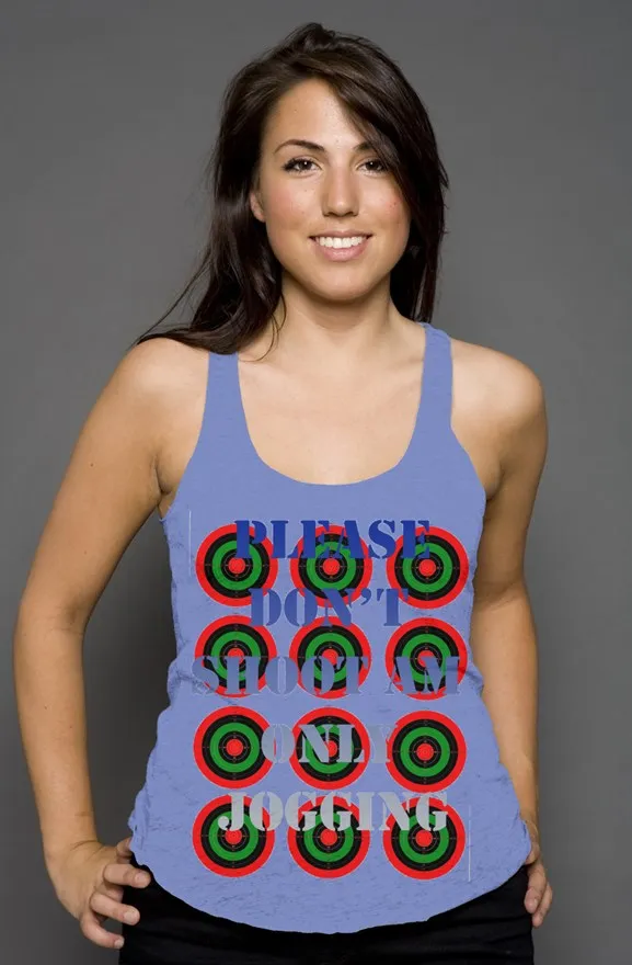 Ladies Please dont shoot racerback tank