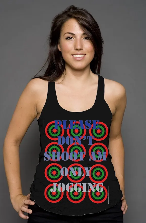 Ladies Please dont shoot racerback tank