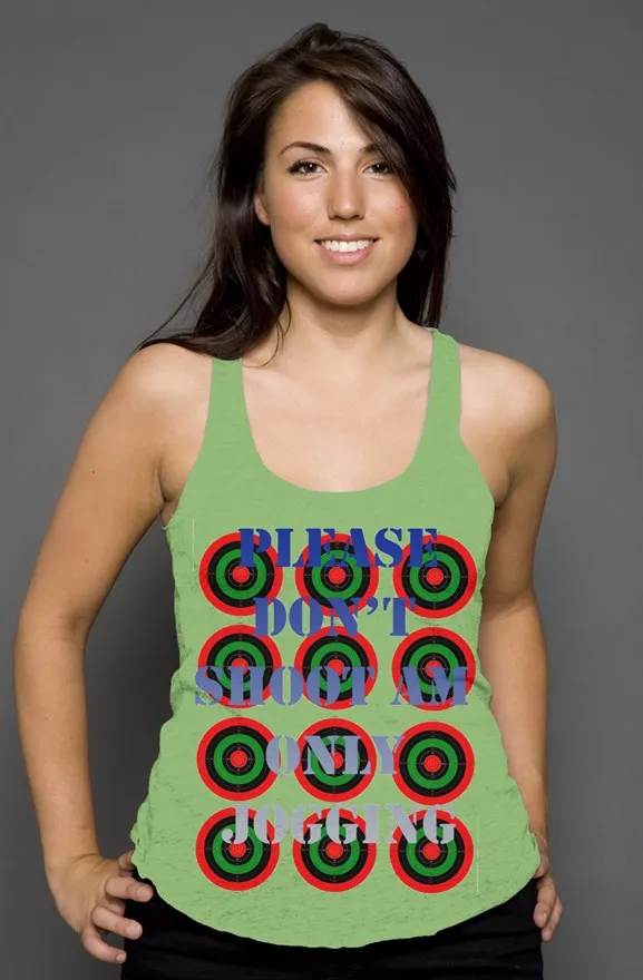Ladies Please dont shoot racerback tank