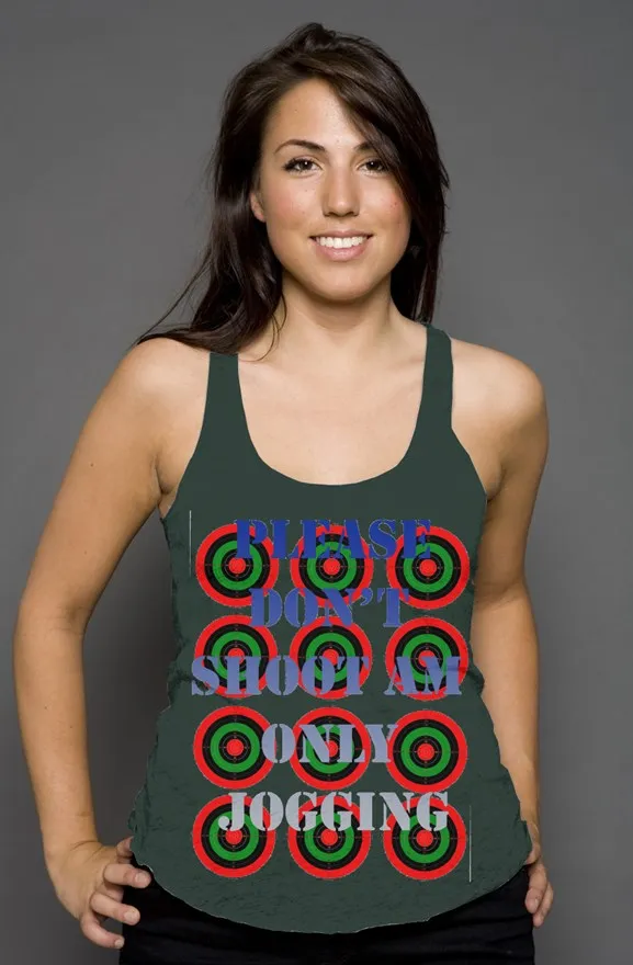 Ladies Please dont shoot racerback tank